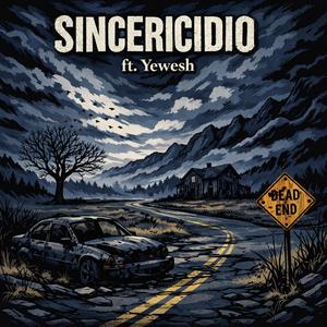 Sincericidio (feat. Yewesh)
