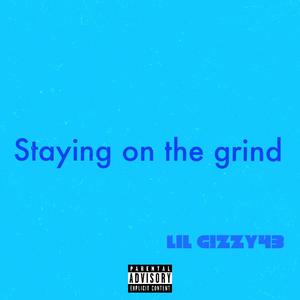 Staying on the grind