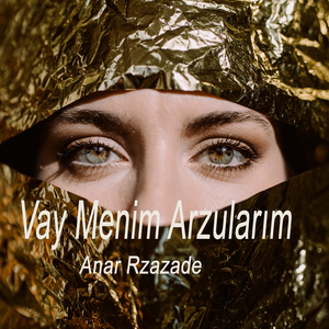 Vay Menim Arzularım