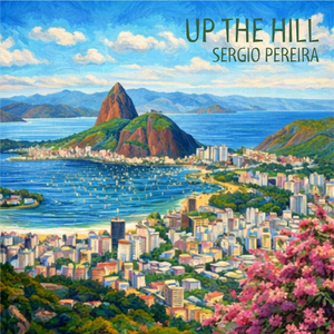 Up The Hill (feat. Oriente Lopez, Sebastian Laverde, Juan Ruiz, Frederika Krier, Zachary Brown, Camilla Pereira, Mauricio Zottarelli & Ariel Ramirez)