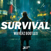 Waverz - Survival (Waverz Bootleg)