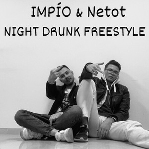 Night Drunk Freestyle