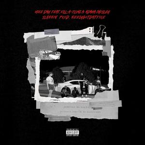 Slabbin' (feat. Kill-A-Flowz & Adama Chisley)