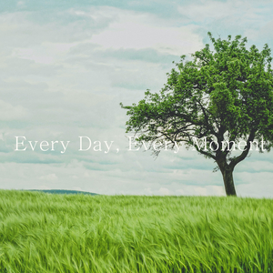 모든 날, 모든 순간