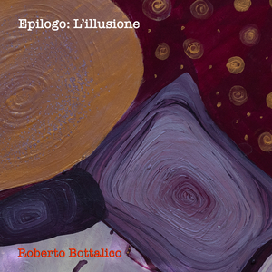 Epilogo: L’Illusione