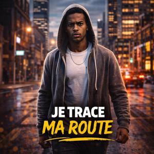JE TRACE MA ROUTE