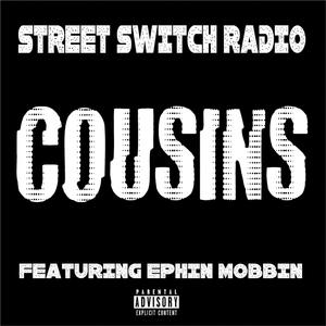 Cousins (feat. Ephin Mobbin)