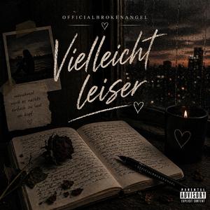 Vieleicht Leiser