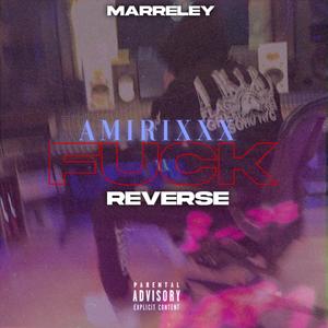 **** REVERSE (feat. Amirixxx)