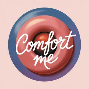 Comfort Me