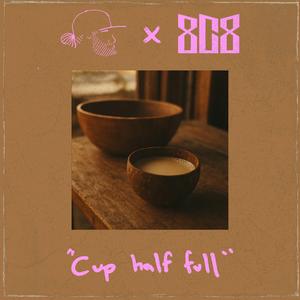 Cup Half Full (feat. Ka'ikena Scanlan)