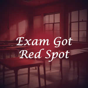 Exam Got Red Spot (Humorous Version)