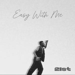 Easy With Me