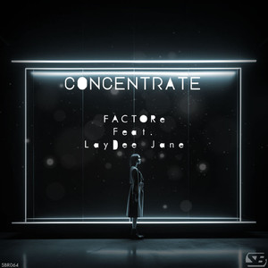 Concentrate (feat. LayDee Jane) (Original Mix)
