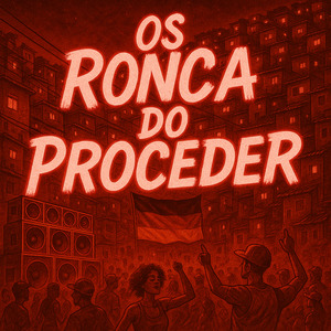 Os Ronca do Proceder