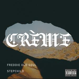 Crème (feat. _Stepchild)