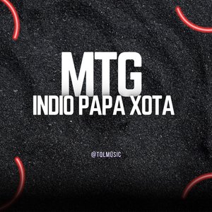 Mtg Indio Papa Xota