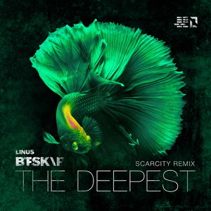 The Deepest (Scarcity Remix)
