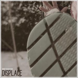 Displace
