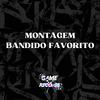 Mc PL - Montagem Bandido Favorito (Remix)