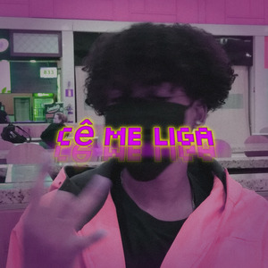 Cê Me Liga