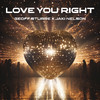 Geoff Sturre - Love You Right (No Rap Extended Mix)