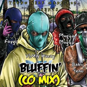 Bluffin' (feat. Faygo, Plugga Plugga & Babii 9eno) (CO Mix)