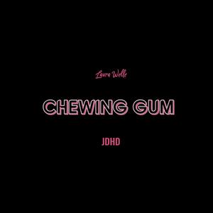 Chewing Gum (& JDHD)