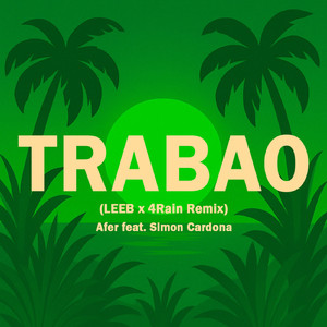 Trabao (feat. Simon Cardona) (LEEB, 4Rain Remix)