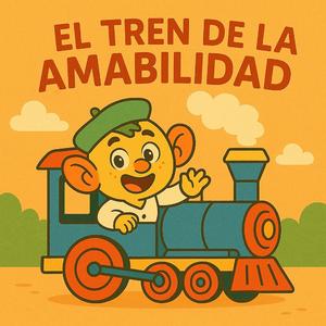 El Tren De La Amabilidad