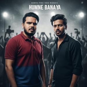 Humne Banaya