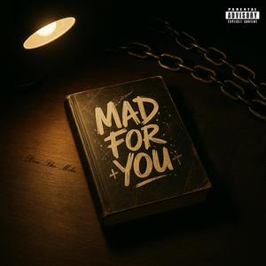 Mad For You