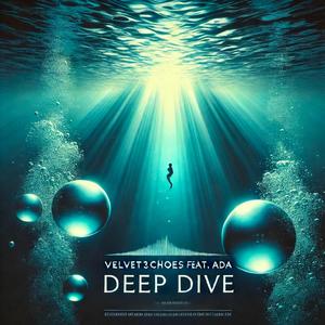 Deep Dive (feat. Ada)