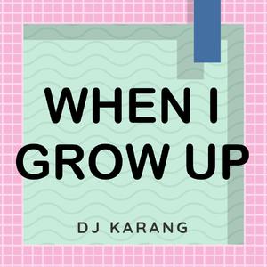 When I Grow Up (Instrumental Version Originally Performed By NF)
