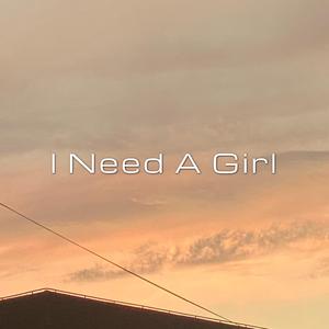 I Need A Girl