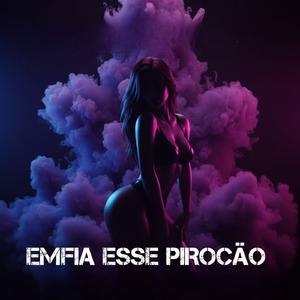ENFIA ESSE PIROCÃO