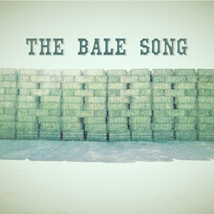 The Bale Song