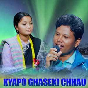 KYAPO GHASEKI CHHAU