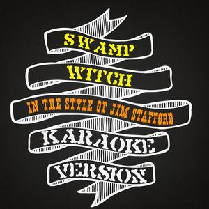 Swamp Witch (In the Style of Jim Stafford) [Karaoke Version]
