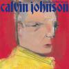 Calvin Johnson - Blues Come Runnin'