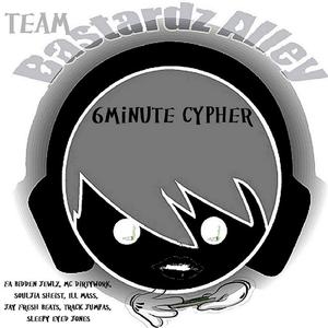 6 Minute Cypher (feat. Fa'bidden Jewlz, MC DirtyWork, Souljia Sheist, Ill Mass, Jay Fresh Beats, Track Jumpas & Sleepy Eyed Jones)