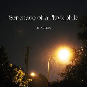 Serenade of a Pluviophile