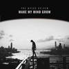 The Myles Sylver - Make My Mind Grow (feat. Wes Felton & Kenny Allen)