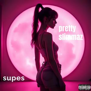 Pretty slimmaz