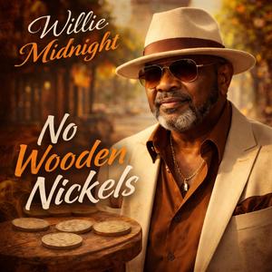 No Wooden Nickels (feat. Willie Midnight)