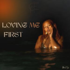 Loving Me First