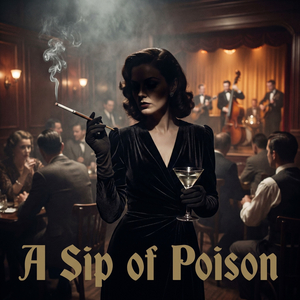 A Sip of Poison
