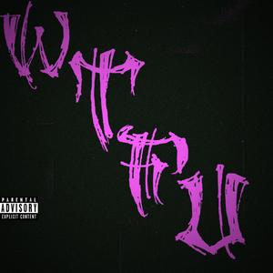 W.T.F.U.
