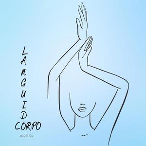 Lânguido Corpo (Versão Acústica)