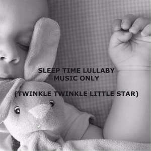 Sleep Time Lullaby: Twinkle Twinkle Little Star (Music Only) [feat. Adsr Lab]